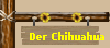 Der Chihuahua